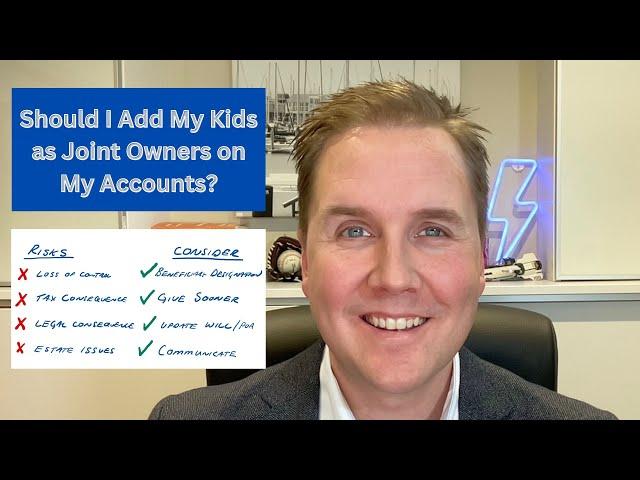 Adding Kids as Joint Owners on My Accounts