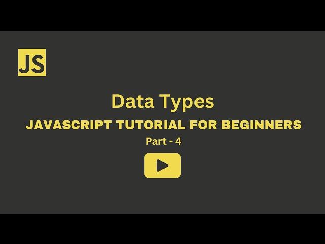 JavaScript Tutorial for Beginners | Part 4: Data Types Explained | DevVerse