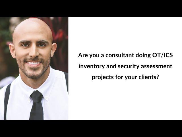 OT/ICS inventory & assessment projects with minimum travel and time on site