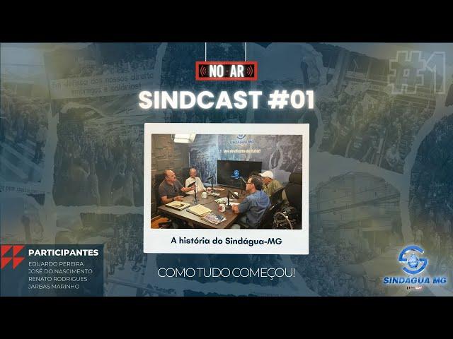 SINDCAST #01 - A história do Sindágua-MG.