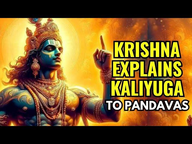 Krishna Explains Kaliyuga To Pandavas