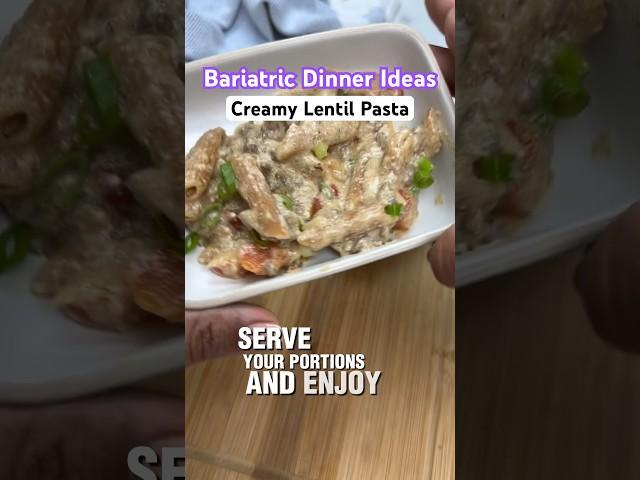 Bariatric Dinner Ideas | Creamy Lentil Pasta | #bariatricrecipes #wlsdiet #bariatricdiet #rnybypass