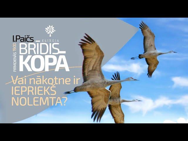 Brīdis kopā (04.11.2024) – VAI NĀKOTNE IR IEPRIEKŠ NOLEMTA?