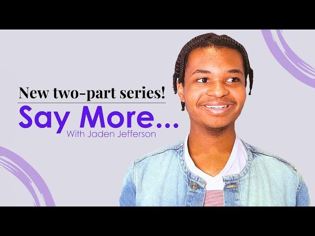 Two-part series 'Say More with Jaden Jefferson' debuts next Monday & Tuesday