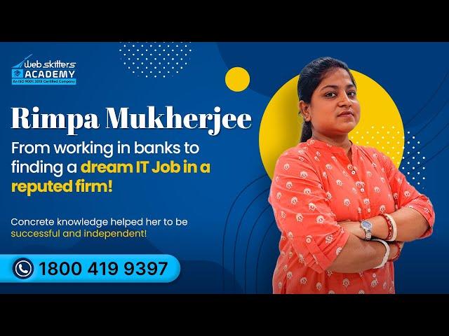 From working in banks to finding a dream IT Job in a reputed firm!
