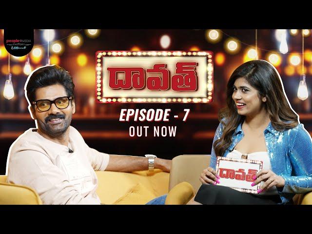 FULL EPISODE: Daawath with Naveen Chandra | Episode 07 | Rithu Chowdary | PMF Entertainment