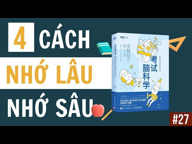 Muốn nhớ lâu nhớ sâu, không thể thiếu 4 phương pháp này - Sách Exam Brain Science