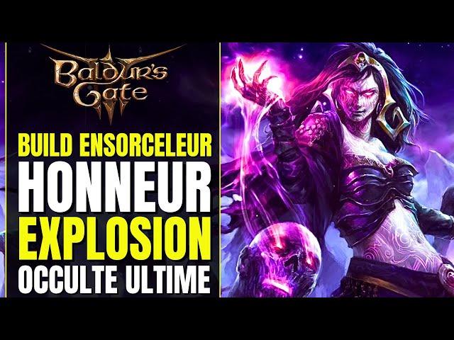 Baldur's Gate 3 Build HONNEUR : Ensorceleur EXPLOSION OCCULTE & ARCHER MAGIQUE ULTIME | Sorlock fr