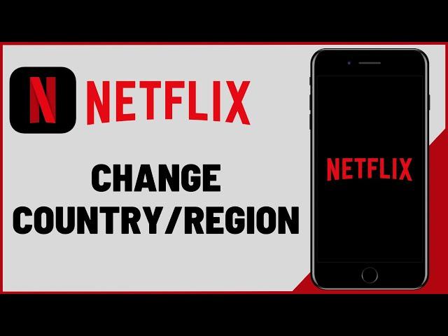 How to Change Region In Netflix | 2024