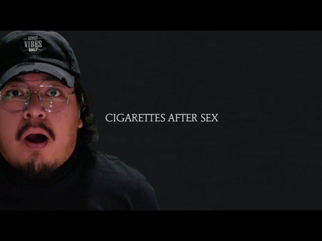 1ST LISTEN REACTION K. Cigarettes After Sex