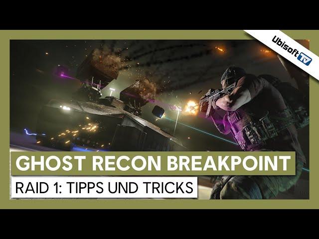 Ghost Recon Breakpoint: Raid 1 – Tipps und Tricks für den Erfolg