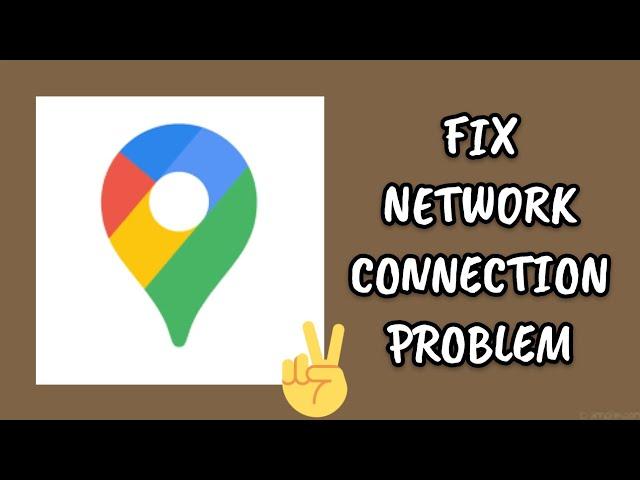 Fix Google Maps App Network Connection (No Internet) Problem|| TECH SOLUTIONS BAR