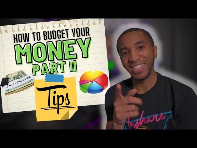 How to Budget Your Money Part II | Key Tips For Success