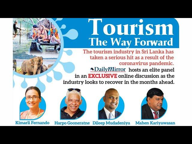 Daily Mirror hosted an online discussion on Tourism | The Way Forward featuring an elite panel