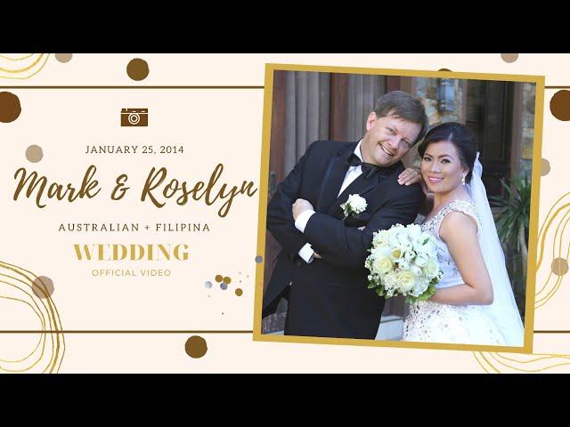 Mark & Roselyn | AUSTRALIAN + FILIPINA OFFICIAL WEDDING VIDEO