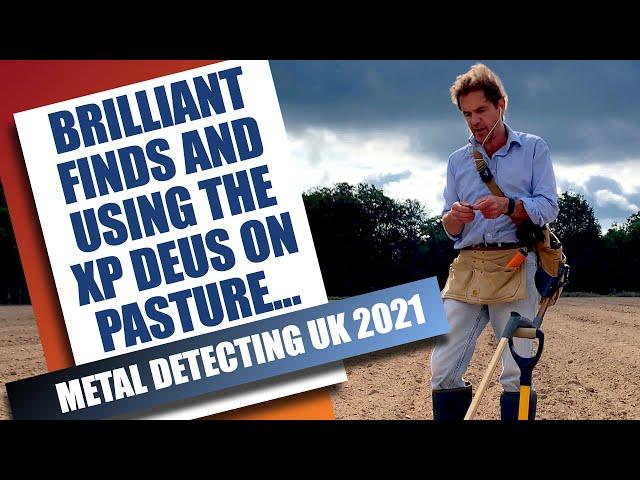 Brilliant Finds! Metal Detecting UK 2021 and XP Deus Settings for Pasture