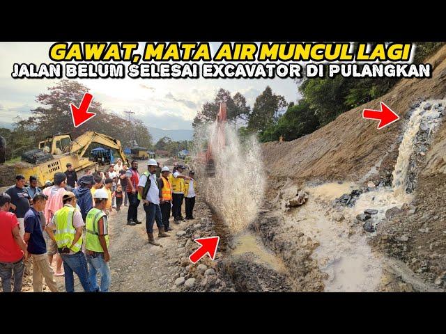 Excavator Returned, Springs Gushed While Making a Ditch on Batu Jomba Road