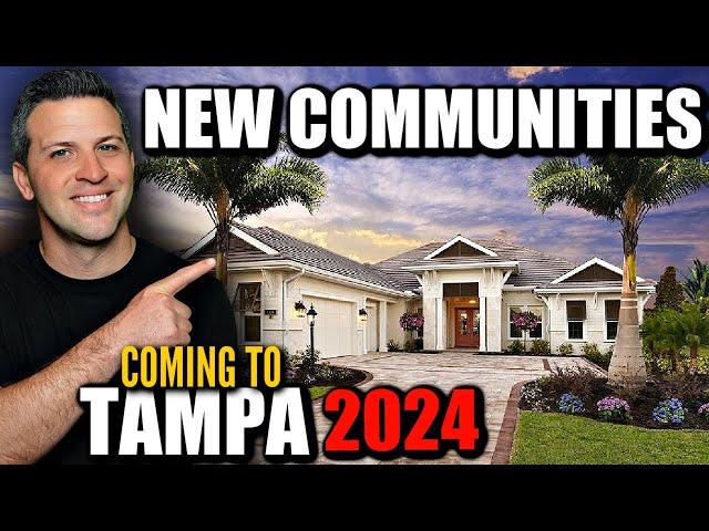 Tampa Florida's NEWEST COMMUNITIES Coming In 2024 [WITH AVAILABLE NEW CONSTRUCTION HOMES]