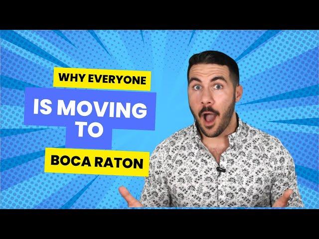 10 Reasons Why Everyone is Moving to Boca Raton