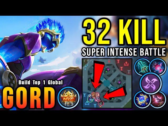 32 Kills!! Gord MVP 16.3 Points, Super Intense Battle!! - Build Top 1 Global Gord ~ MLBB