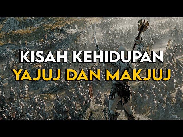 FULL KISAH KEHIDUPAN YAJUJ DAN MAKJUJ