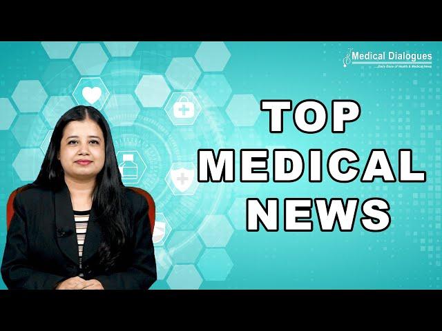 TOP MEDICAL NEWS 14.10.2023