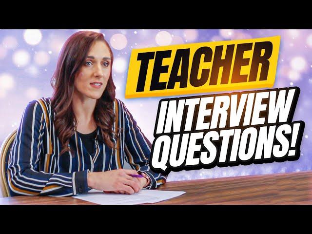 TEACHER Interview Questions and Answers!