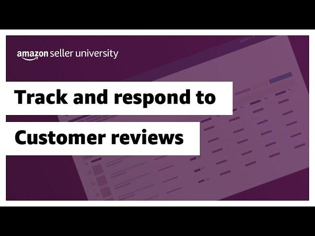 Track and respond to customer reviews