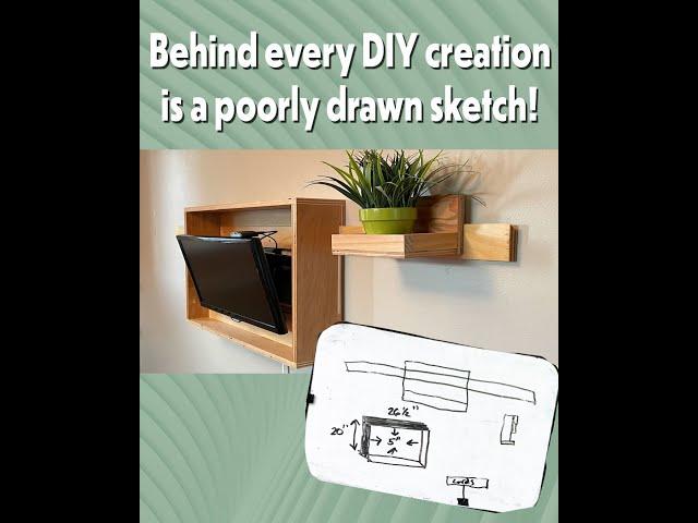 BEHIND EVERY DIY CREATION IS A POORLY DRAWN SKETCH! ‍️‍