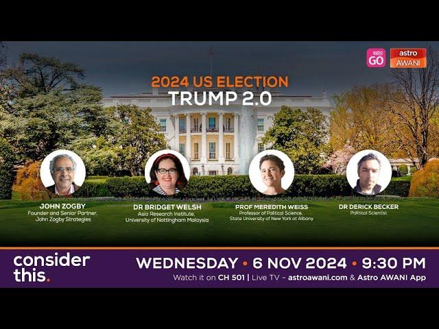 [LIVE] Consider This : 2024 US Election — Trump 2.0 | 6 Nov 2024