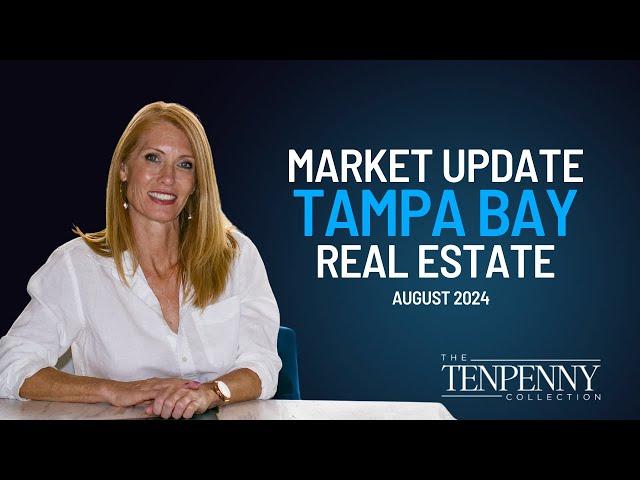 What's Happening in Tampa Bay Real Estate? August 2024 Market Insights