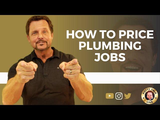 Price Plumbing Jobs Correctly