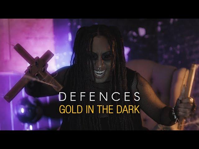 Defences - Gold In The Dark (Official Music Video)
