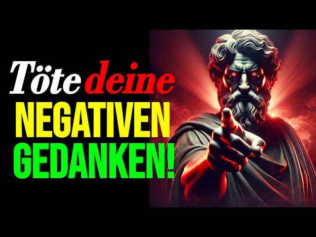 Töte dein negatives Denken | Marcus Aurelius Stoizismus