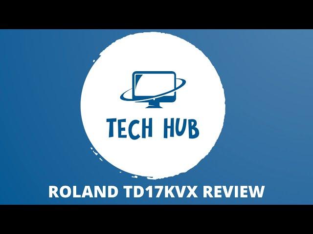 Roland TD17KVX Review - Tech Hub - Drums By Ash Wells