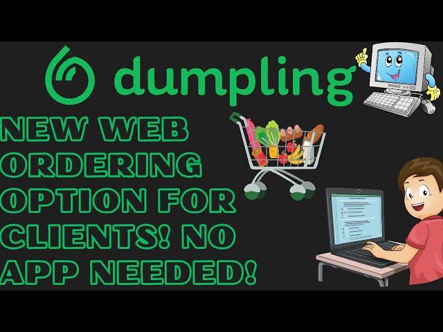 How To Use Dumpling’s NEW Web Ordering System No App Needed!