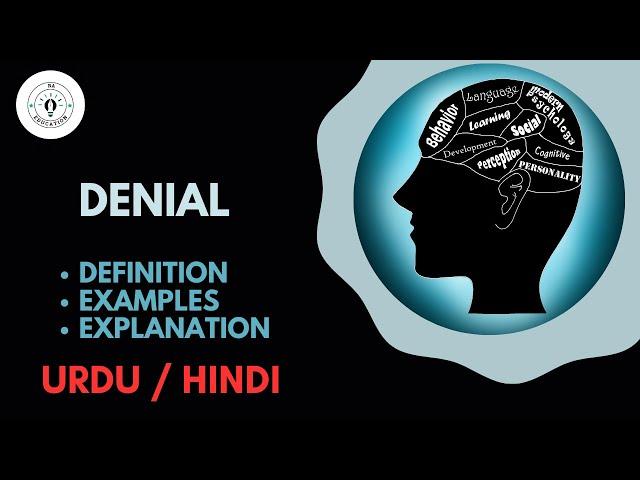 What is Denial? (Psychology) Explain in Hindi / Urdu