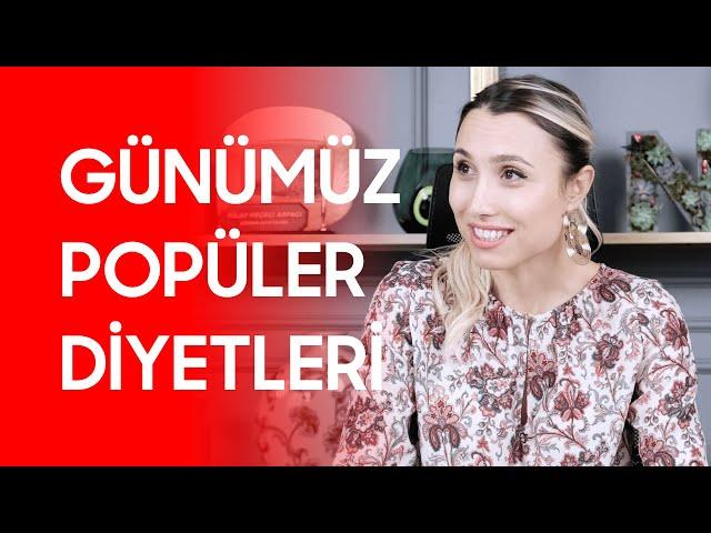 GÜNÜMÜZ POPÜLER DİYETLERİ