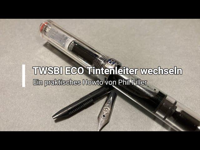 Howto: TWSBI ECO Tintenleiter wechseln