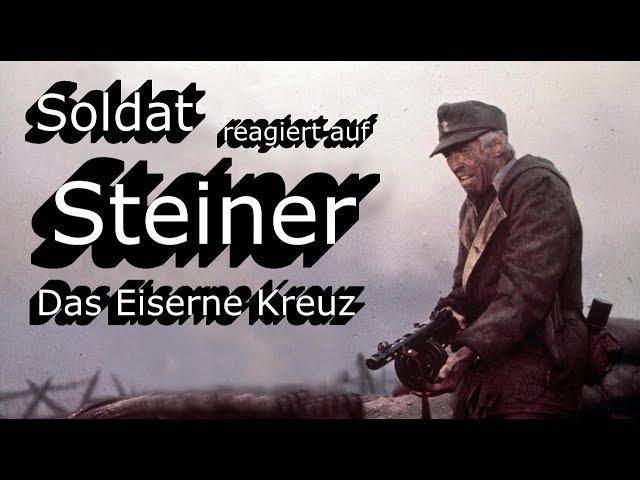 Soldat reagiert auf Steiner - Das Eiserne Kreuz