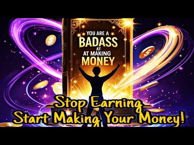 Manifestation Technique to Make Money Fast: Key Lessons from You Are a Badass at Making Money #money