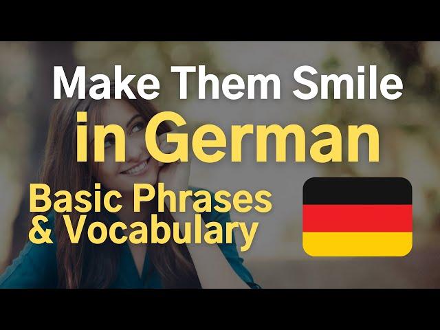 Make Everyone Smile in German  Basic Vocab and Phrases