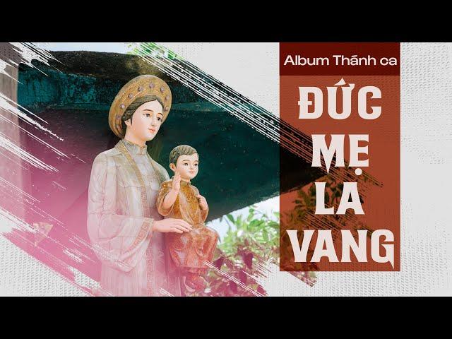 Album THÁNH CA ĐỨC MẸ LA VANG