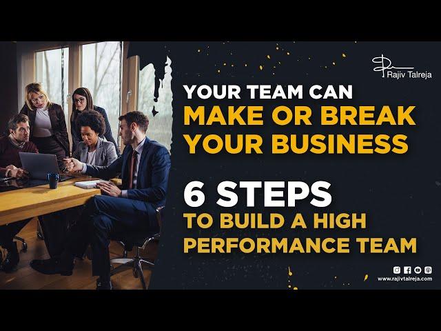 How To Build A Team | 6 Steps To Build A High Performance Team | Building Teams | Team Building