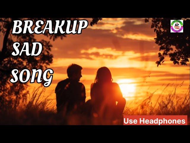 Breakup Sad Song// Sad Song// Heart Touching Song// Latest Mind Relax Song // Love Song//