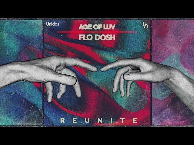 Flo Dosh, Age Of Luv - Reunite (Extended mix)