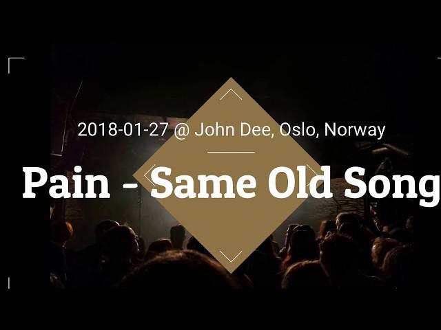 PAIN - Same Old Song @ John Dee, Oslo, Norway - 2018-01-27