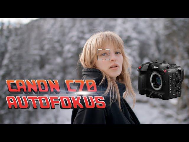 CANON C70 NEUER AUTOFOKUS!