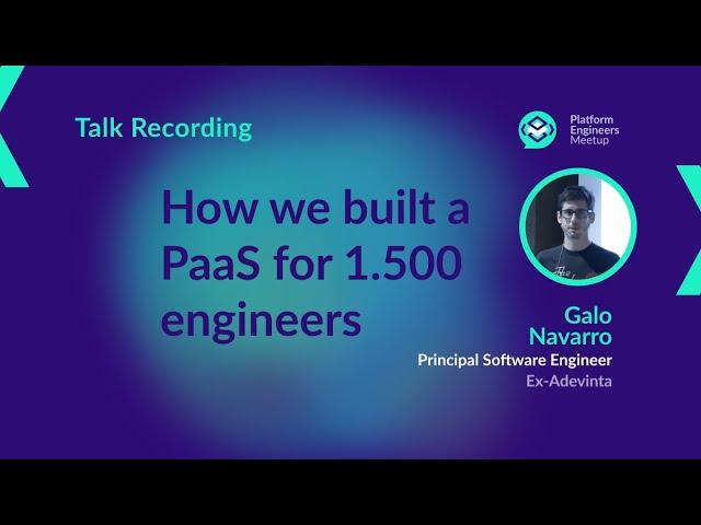 How we built a PaaS for 1,500 Engineers