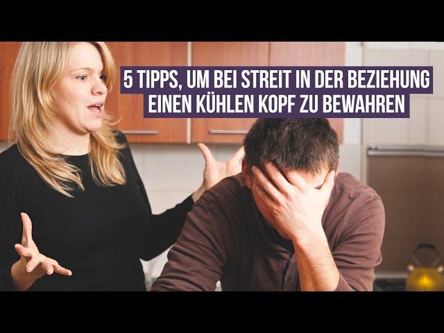 5 Tipps, um bei Streit in der Beziehung einen kühlen Kopf zu bewahren